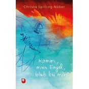Komm mein Engel, bleib bei mir