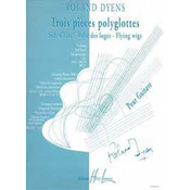 DYENS:TROIS PIECES POLYGLOTTES