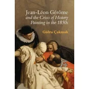 Jean-Leon Gerome and the Crisis of History Painting in the 1850s