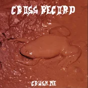 Cross Record - Crush Me (2 LP)