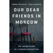 Our Dear Friends in Moscow