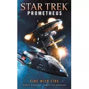 Star Trek Prometheus - Fire with Fire