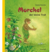 Morchel, der kleine Troll