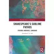 Shakespeares Sublime Pathos