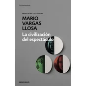 La civilizacion del espectaculo/The Spectacle Civilization
