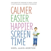 Calmer Easier Happier Screen Time