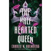 The Half-Hearted Queen