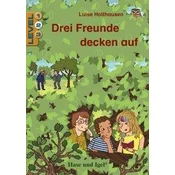 Drei Freunde decken auf / Level 2. Schulausgabe