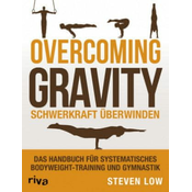 Overcoming Gravity - Schwerkraft überwinden