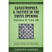 Catastrophes & Tactics in the Chess Opening - Volume 2