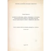 KNJIŽEVNI OPISIRIBA, MORA I PRIMORJA U PUTOPISU NARAVOSLOVNE CRTICE SA SJEVERO-ISTOCNE OBALE JADRANSKOGA MORA SPIRIDIONA BRUSINE / TISUCU GODINA PRVOGA SPOMENA RIBARSTVA U HRVATA