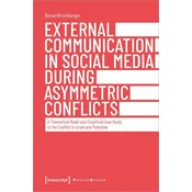 External Communication in Social Media During Asymmetric Conflicts
