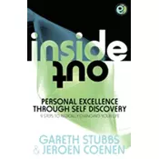 Inside Out - Personal Excellence Through Self Discovey - 9 Steps to Radically Change Your Life Using Nlp, Personal Devel