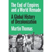 The End of Empires and a World Remade