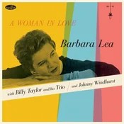 Barbara Lea & Billy Taylor Trio & Johnny Windhurst - A Woman In Love (Limited Edition) (LP)