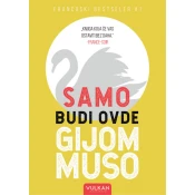 Samo budi ovde