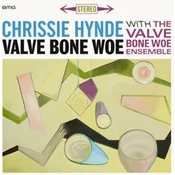 Chrissie Hynde & The Valve Bone Woe Ensemble - Valve Bone Woe (180 g) (2 LP)
