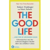 The Good Life ... und wie es gelingen kann