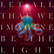 shumee Garbage - Let All That We Imagine Be The Light (indie biserni sončni vzhodni LP)