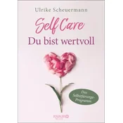 SELF CARE - Du bist wertvoll