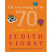Im Too Young To Be Seventy