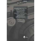 Komentar zakona o prevenciji i dijagnostici genetickih bolesti, geneticki uslovljenih anomalija i retkih bolesti - Hajrija Mujovic Zornic