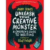 Unleash Your Creative Monster: A Childrens Guide to Writing