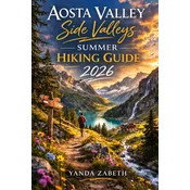 AOSTA VALLEY SIDE VALLEYS SUMMER HIKING GUIDE 2026