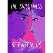 The Sweetness Between Us