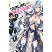 Combatants Will be Dispatched!, Vol. 1 (light novel)