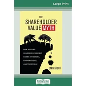 The Shareholder Value Myth