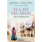 EL CAFE DEL ANGEL. ANOS TURBULENTOS (CAFE DEL ANGEL 2)