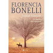 INDIAS BLANCAS. LA VUELTA DEL RANQUEL
