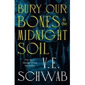 Bury Our Bones in the Midnight Soil