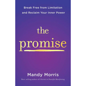 The Promise: Break Free from Limitation and Step Into the Light of Your Authentic Self