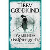 Das Reich des dunklen Herrschers - Das Schwert der Wahrheit