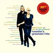 Roxette - Dont Bore Us - Get To The Chorus (2 CD)