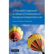 Principled Approach to Abuse of Dominance in European Competition Law