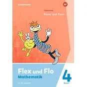 Flex und Flo 4. Themenheft Raum und Form: Für die Ausleihe. Für Bayern