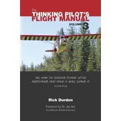 The Thinking Pilots Flight Manual: Or, How to Survive Flying Little Airplanes and Have a Ball Doing It, Vol. 3