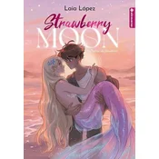 Strawberry Moon - Die Tochter des Mondlichts