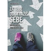 Za tebe dok tražiš sebe: Knjiga koju tinejdžeri vole