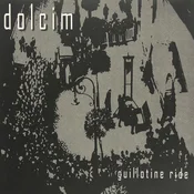 Dolcim - Guillotine Ride (LP)