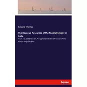 The Revenue Resources of the Mughal Empire in India