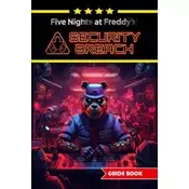 Five Nights at Freddys Security Breach Complete Guide and Walkthrough