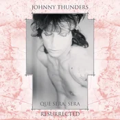 Johnny Thunders - Que Sera Sera - Resurrected (40th Anniversary) (Limited Edition) (2 LP)