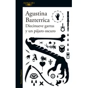 Diecinueve Garras Y Un Pájaro Oscuro / Nineteen Claws and a Black Bird: Stories