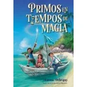 Cousins in the Time of Magic (Spanish Edition)
