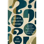 The Art of Asking Better Questions