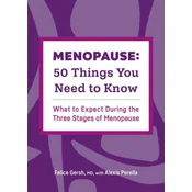 Menopause: 50 Things You Need to Know: What to Expect During the Three Stages of Menopause